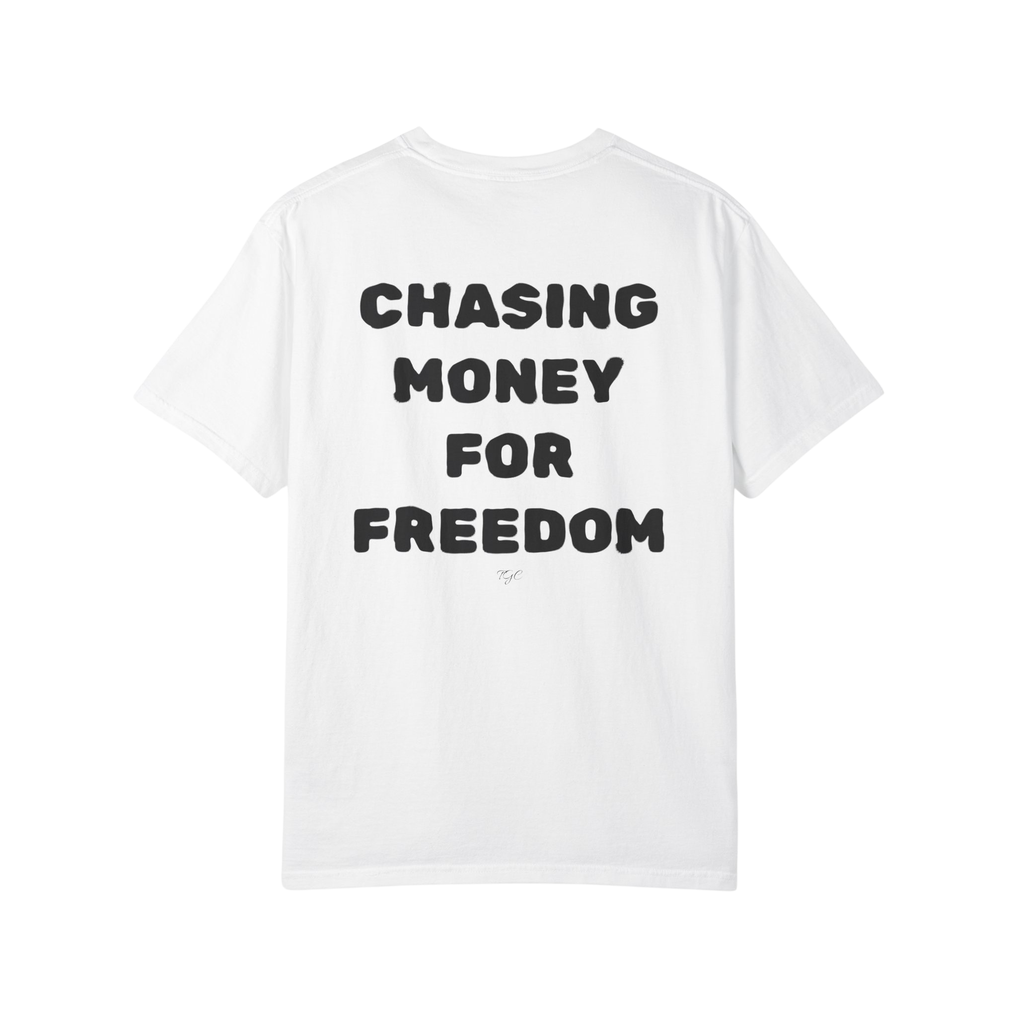 Chasing Money for Freedom T-Shirt